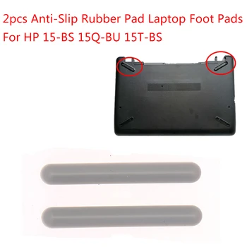 2 шт./компл. Противоскользящие резиновые накладки для ножек ноутбука Hp 15-BS 15Q-BU 15T-BS, защитный коврик для нижнего чехла