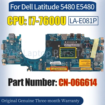 LA-E081P Для Dell Latitude 5480 E5480 Материнская плата ноутбука CN-06G614 SR33Z i7-7600U 100％ Протестированная Материнская плата Ноутбука