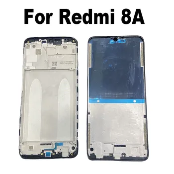 Для Xiaomi Redmi 8A ЖК-Дисплей Передний Корпус Средняя Рамка Держатель Поддержка Безель Пластина Замена MZB8458IN M1908C3KG M1908C3KH