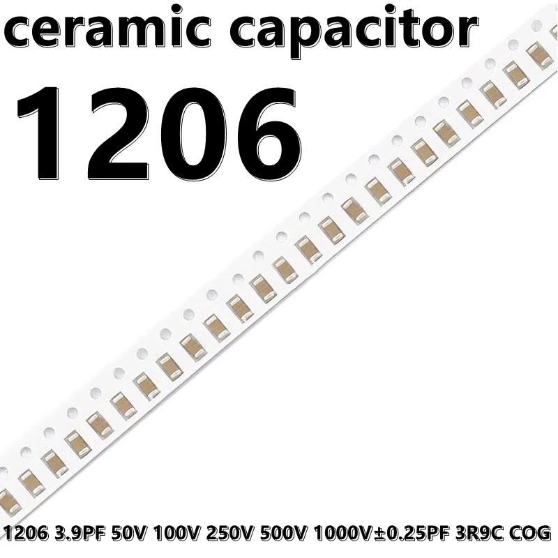 (50шт) 1206 Керамические конденсаторы 3,9ПФ 50В 100В 250В 500В 1000В ±0,25ПФ 3R9C COG 3216 SMD - 0